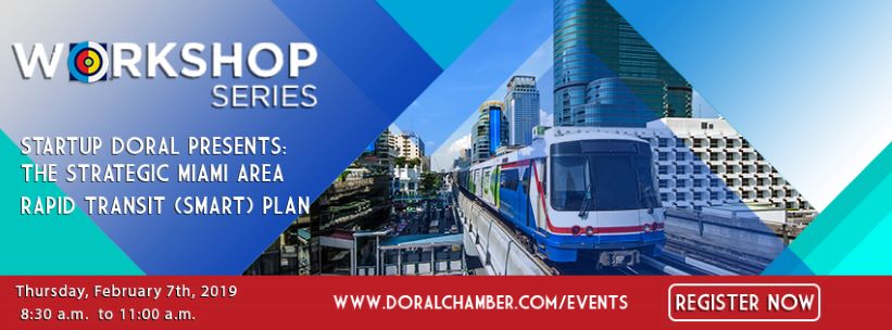 Doral Chamber of Commerce introduces Startup Doral Strategic Miami Area Rapid Transit (Smart) Plan.