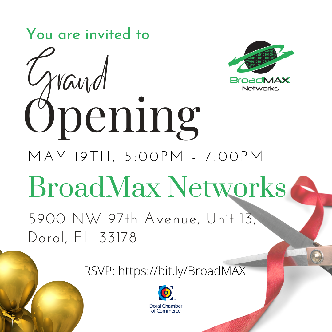 Broadmax Networks Grand Opening Doral Chamber of Commerce.