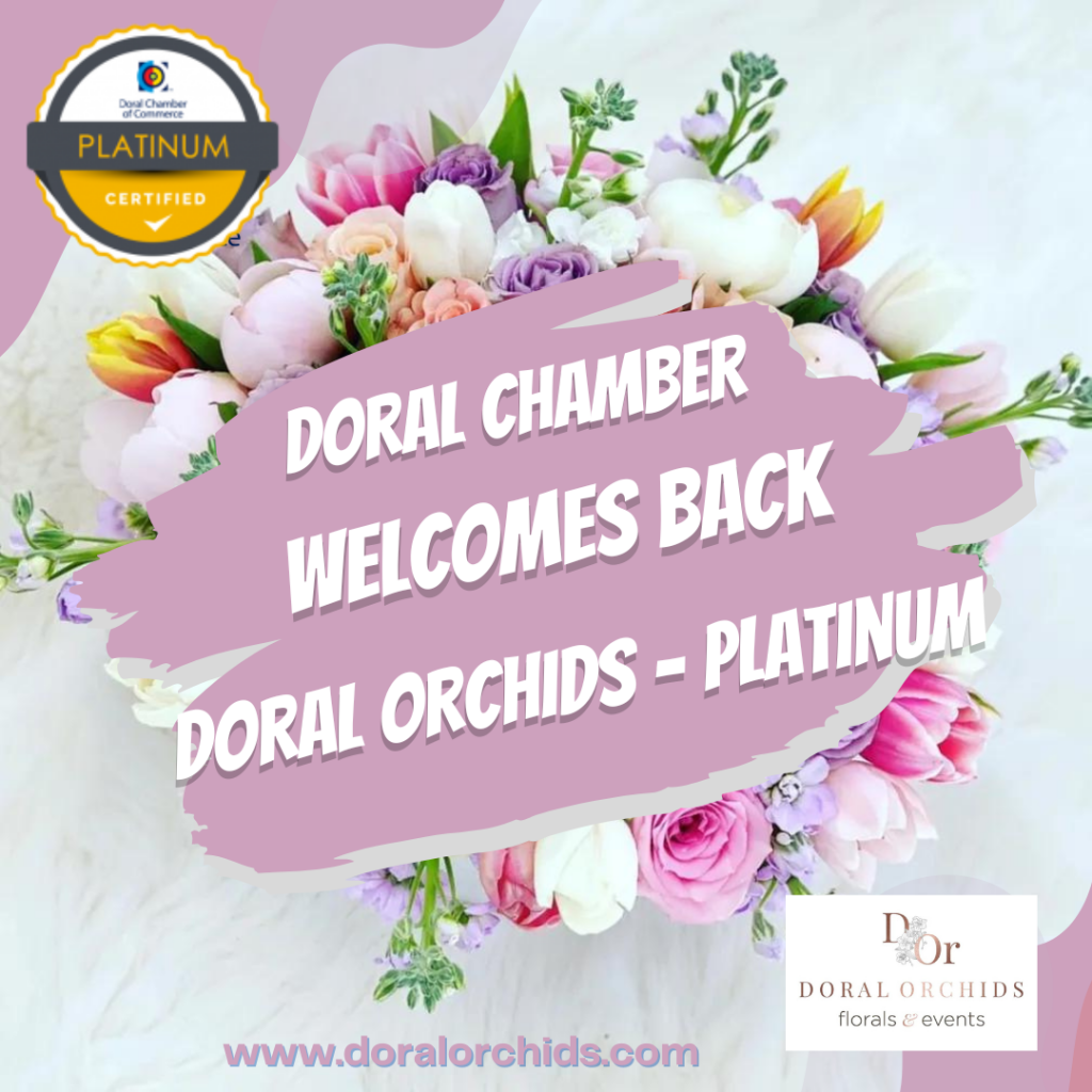 Doral Chamber of Commerce Welcomes back Doral Orchids LLC as a platinum member