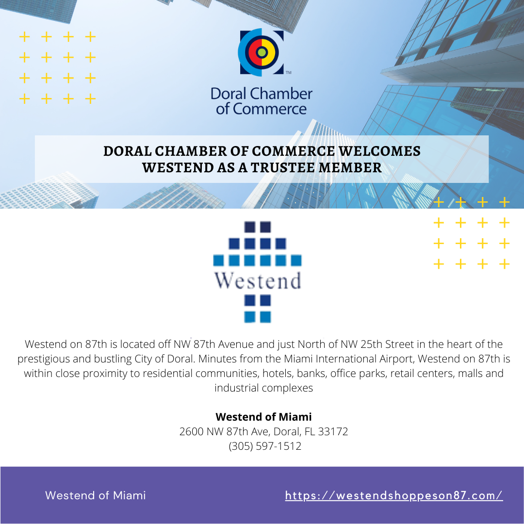 Doral Chamber of Commerce Proudly Welcomes back Westend of Miami LC as a Trustee
