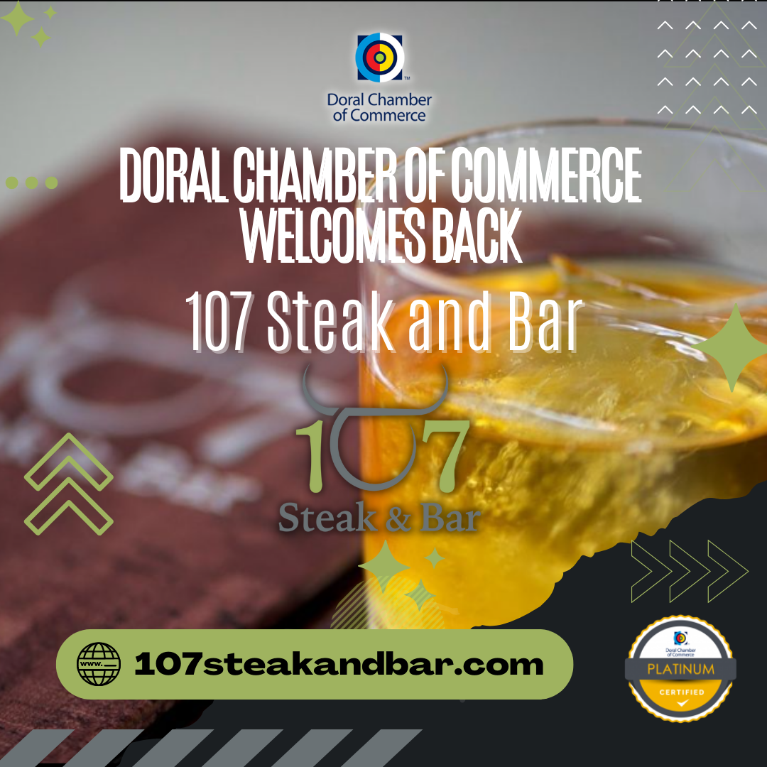 Doral Cahamber of Commerce Welcomes back 107 Steak & Bar as a platinum member