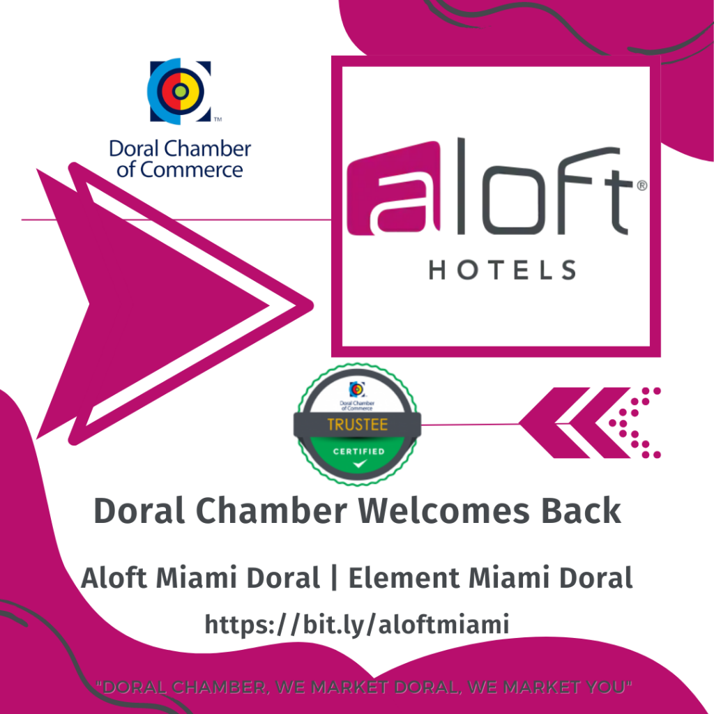 Doral Chamber of Commerce proudly Welcomes back aloft as a trustee member