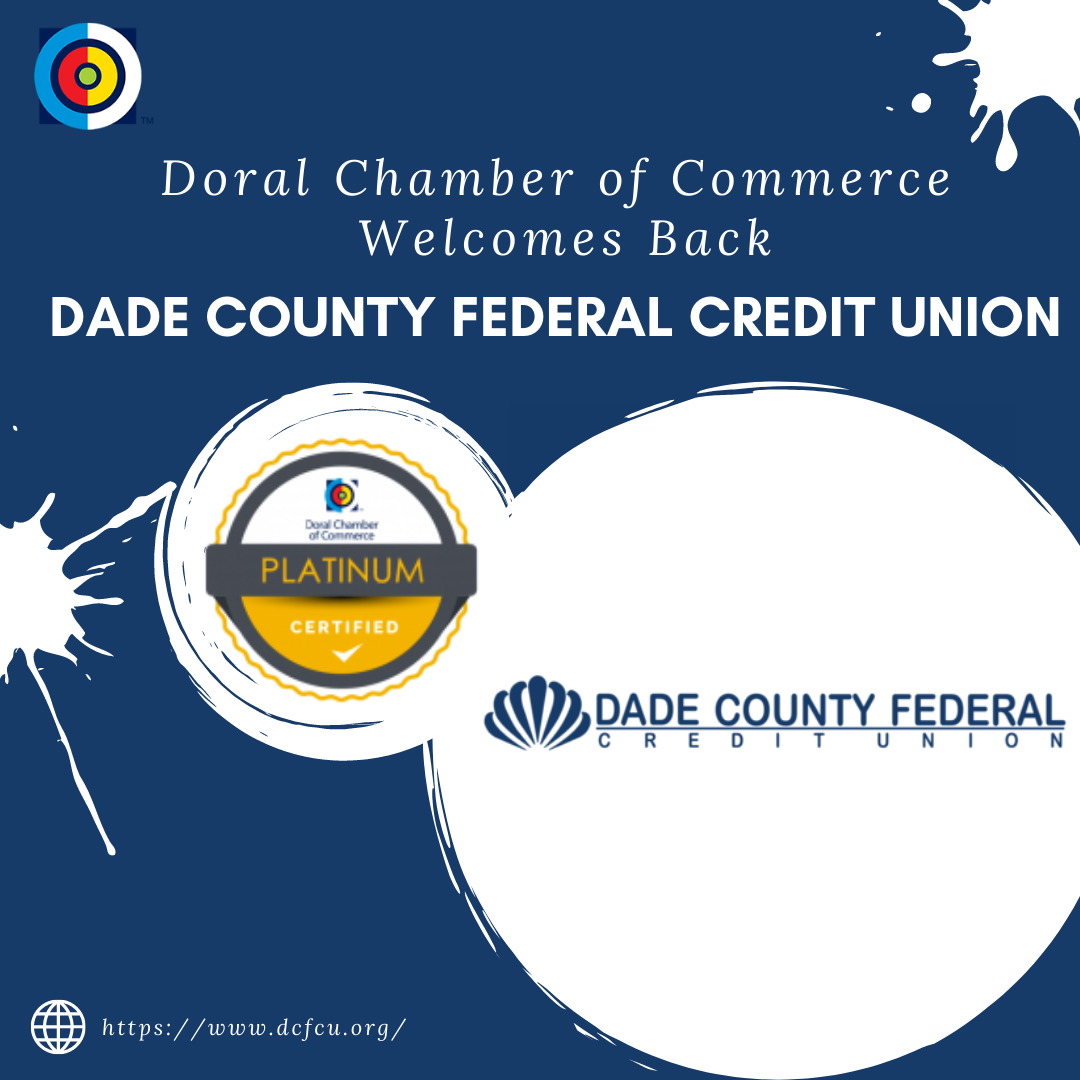 Doral Chamber of Commerce Welcomes Back Dade County Federal Credit Union as a platinum member