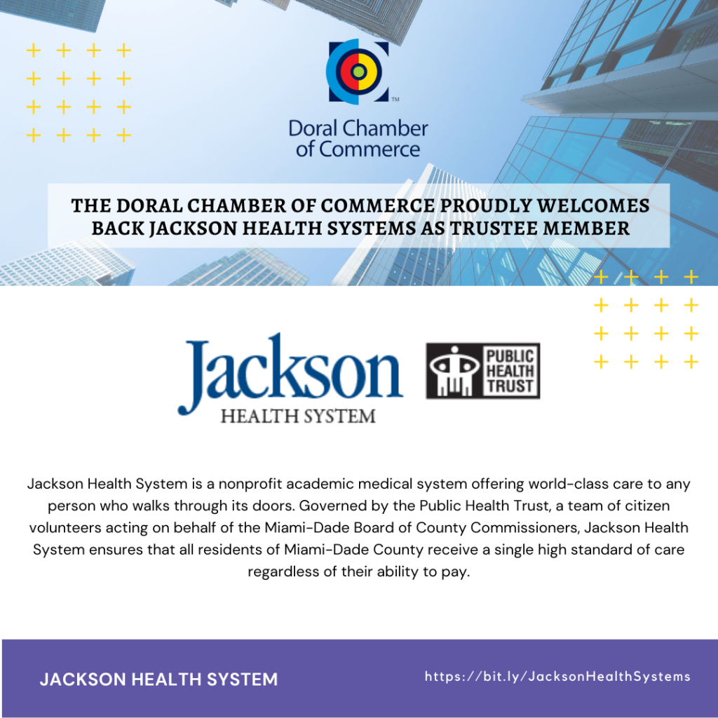 The Doral Chamber of Commerce Proudly Welcomes Back Jackson Health Systems as Trustee Member