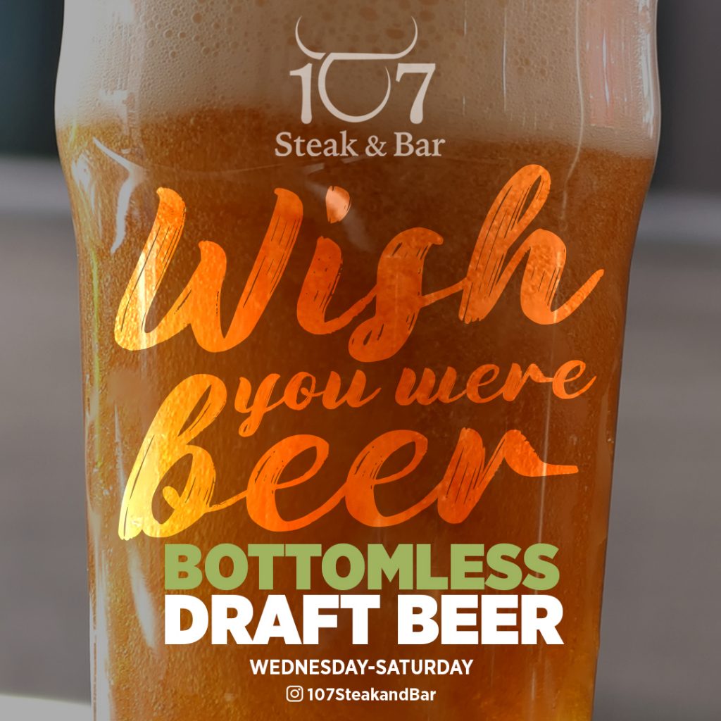 BOTTOMLESS Draft Beer at 107 Steak & Bar Welcome September!! Taste of Doral