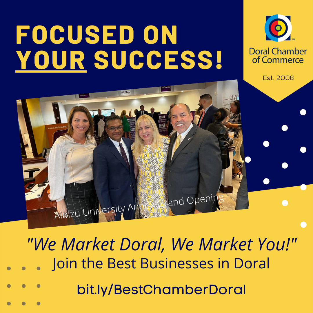 The Doral Chamber of Commerce has been Focused on Your Success Since 2008...