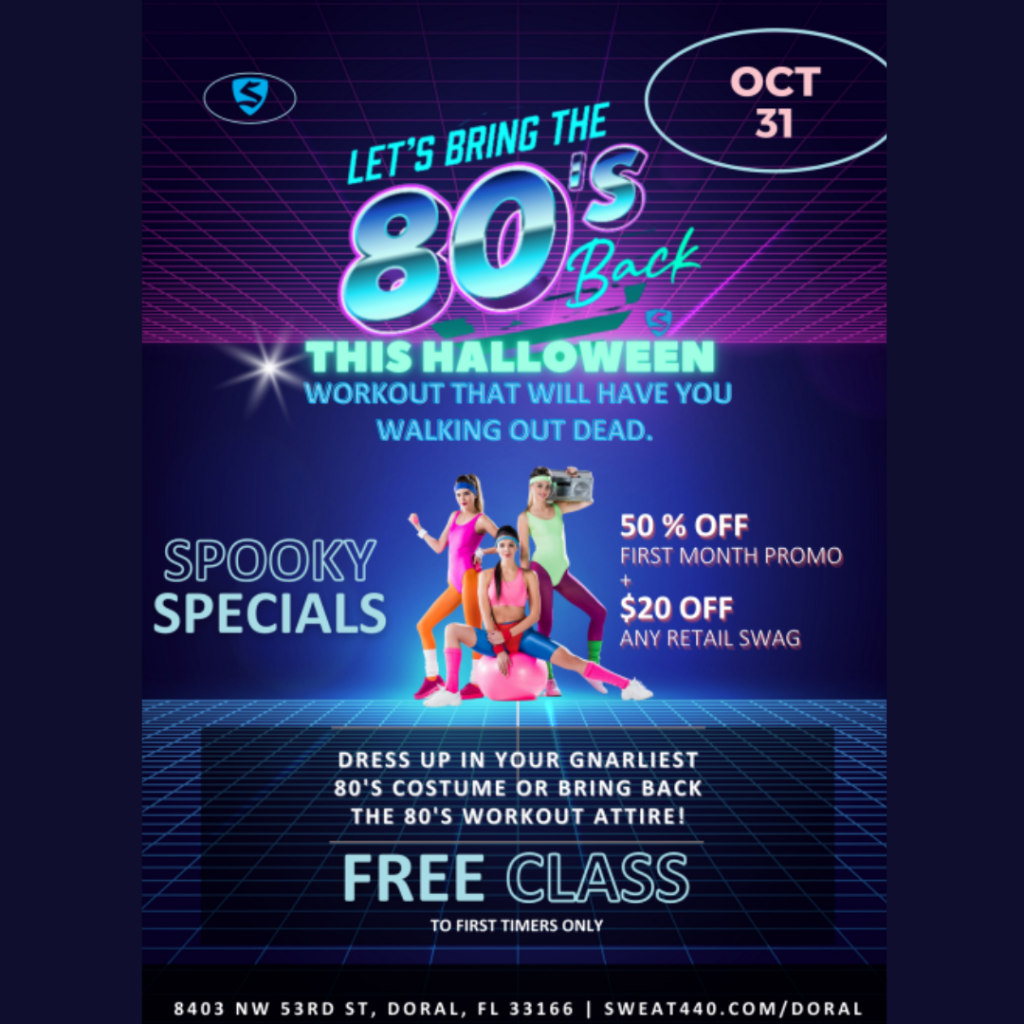 Sweat440 Doral is hosting a "Bring Back the 80's" Halloween Party ALL DAY
