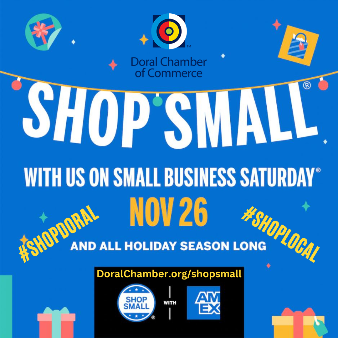 American Express Shop Small Campaign with Small Business Saturday. Blue with Doral Chamber Logo on November 26th.