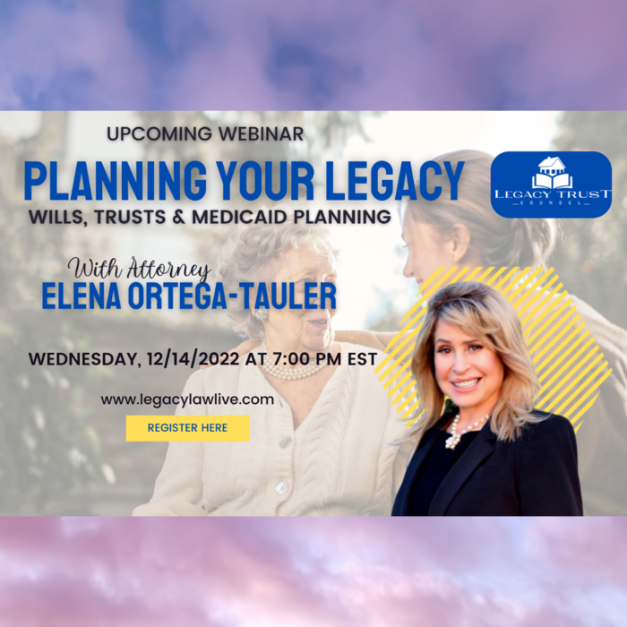 Planning Your Legacy: Wills, Trusts & Medicaid Planning - Free Webinar