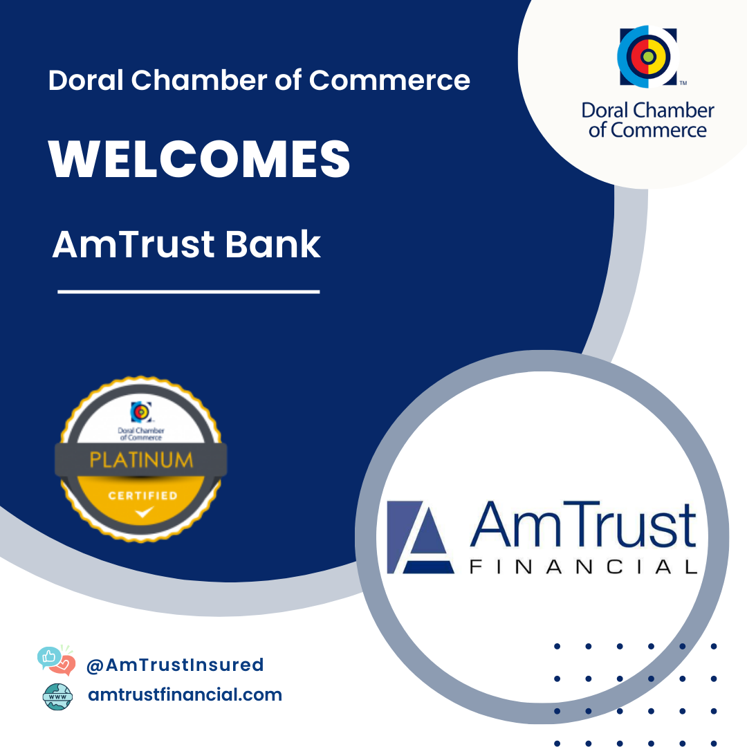 The Doral Chamber proudly Welcomes AmTrust Bank as Platinum member.