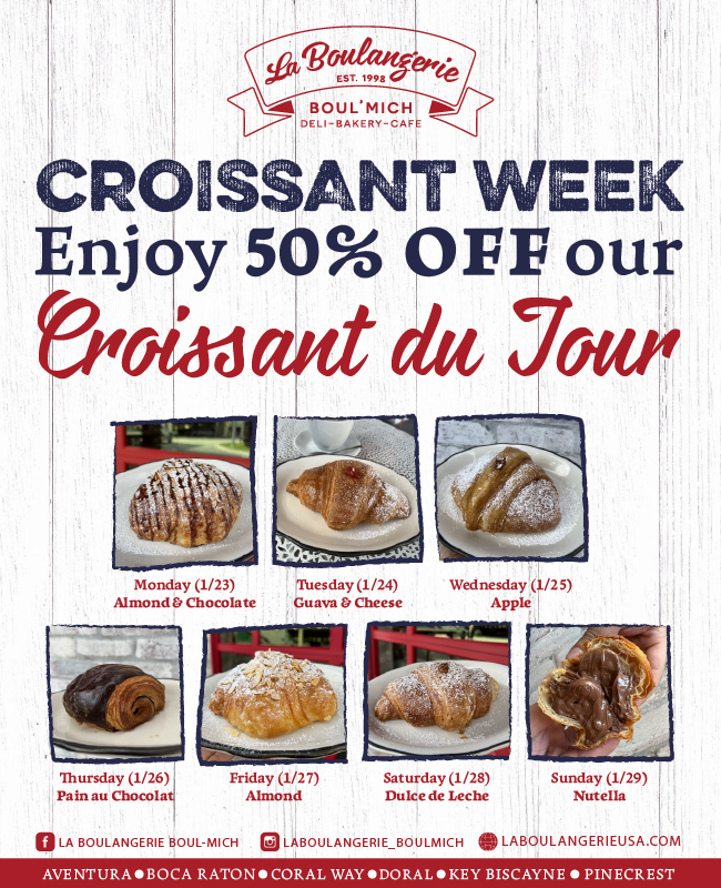 We’re celebrating our homemade croissants in a BIG way! Enjoy 50% OFF our Croissant du Jour every day of the week. Our signature flavors include, dulce de leche, guava and cheese, Nutella, almond and MORE! Our celebration will lead up to the unveiling of our NEW Mystery Croissant on National Croissant Day, January 30th! Croissant Week begins January 23rd. Celebrate at ALL our locations.