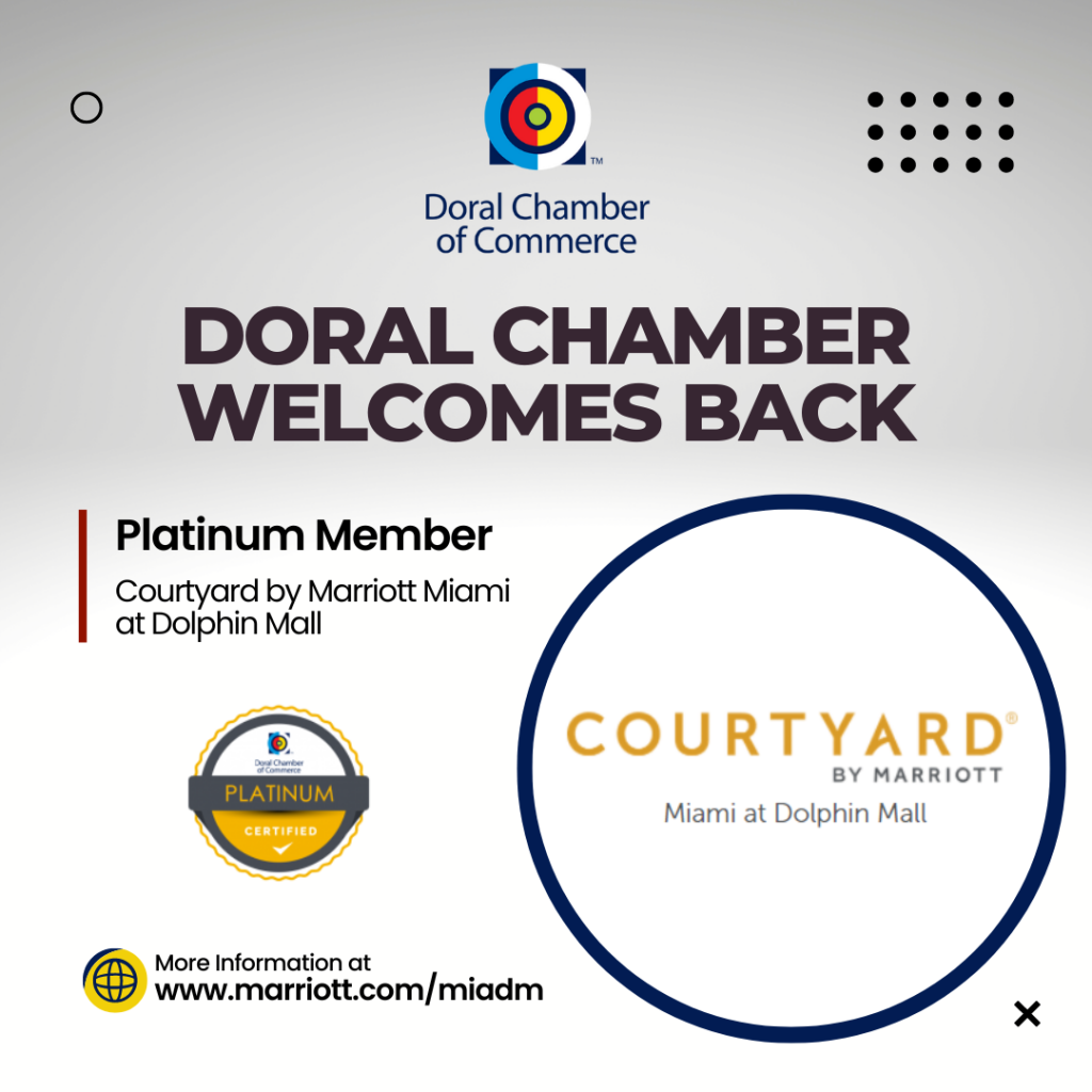 Doral Chamber of Commerce Proudly Welcomes Back Courtyard Miami Airport West/Doral Platinum Member