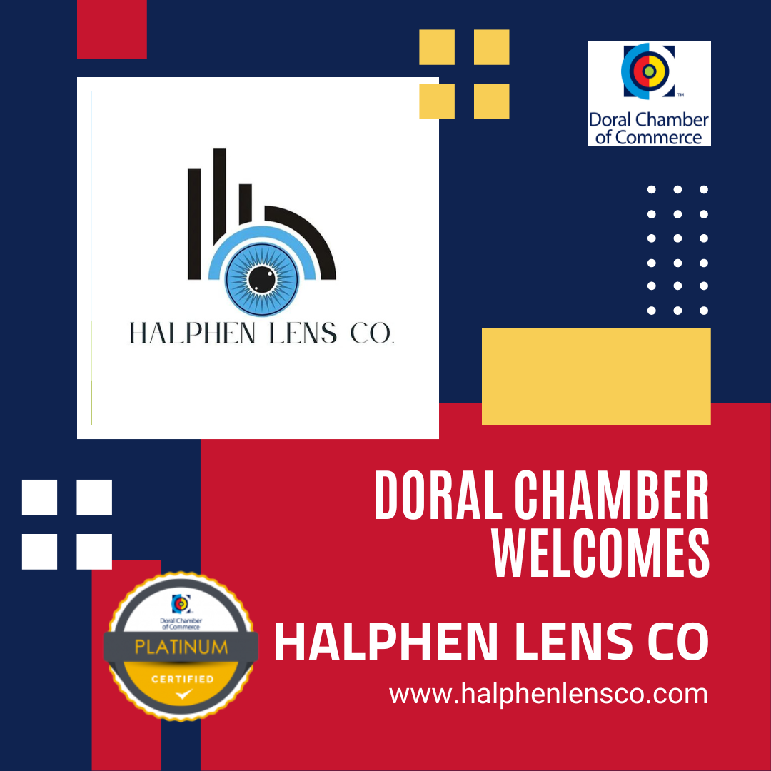 The Doral Chamber of Commerce Proudly Welcomes Halphen Lens Co as a Platinum Member.