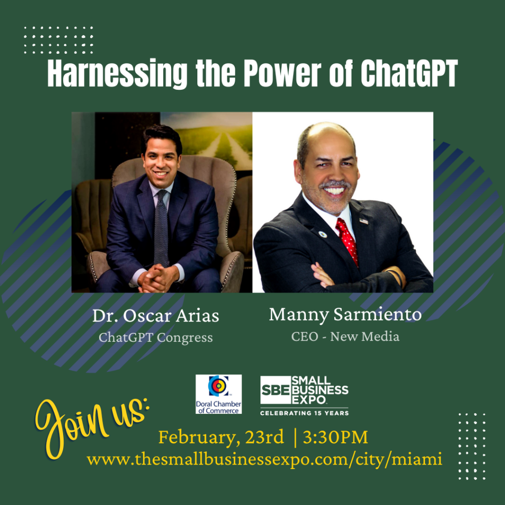 Join Our Informative Workshop Harnessing the Power of ChatGPT 3:30 PM - Workshop Room 3 Miami Airport Convention Center 711 NW 72nd Ave, Miami, FL RSVP for Free Attendee Tickets.