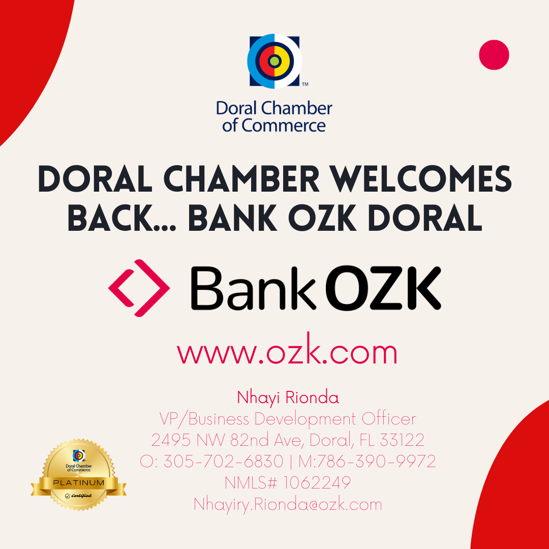 Bank OZK Doral Chamber of Commerce Welcomes Back Bank OZK Doral as a Platinum Member.