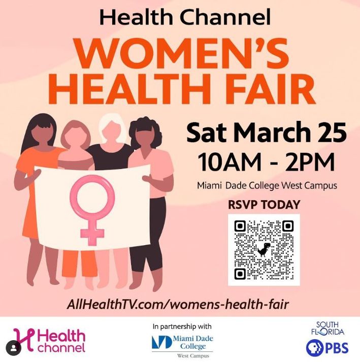 PBS Women's Health Fair The Health Channel Women’s Health Fair will be the first Health Channel Health Fair of this kind with the intention of being done every year. It will be an event that brings together women in Miami-Dade County with different workshops that surround women’s health milestones such as menstruation, pregnancy, menopause and emotional health.