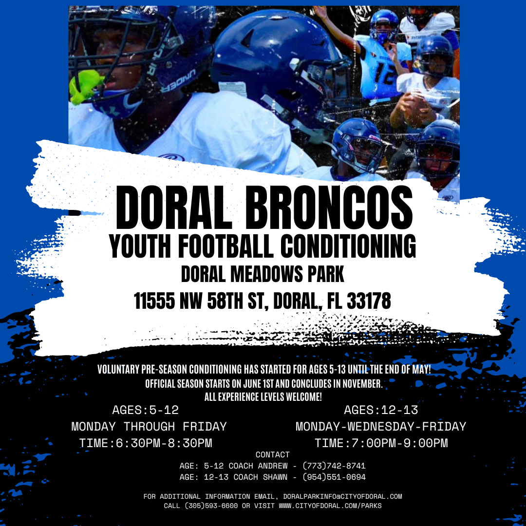 Conditioning practice has started! Attention parents and young athletes! The Doral Broncos Youth Football Program is now accepting registrations for an unforgettable season at Doral Meadows Park. All skill levels are welcome! Join us for an incredible journey of growth and camaraderie.