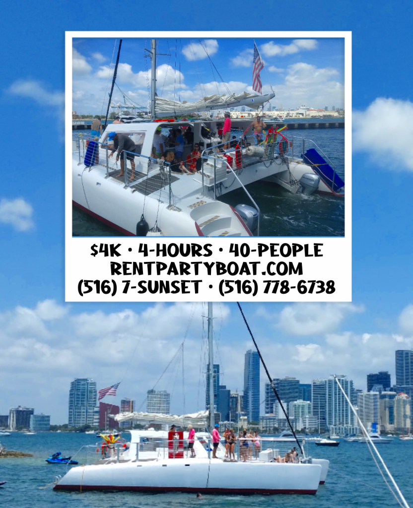 South Beach Catamarans, LLC. RentPartyBoat.com $4K / 4-Hours / 40-People (516) 7-SUNSET (516) 778-6738 Miami Beach Departure