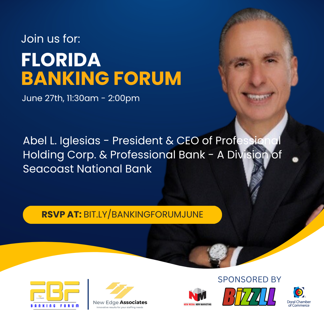 Florida Banking Forum at Doral "Building the Future of Banking" June 27th, 11:30am - 2:00pm