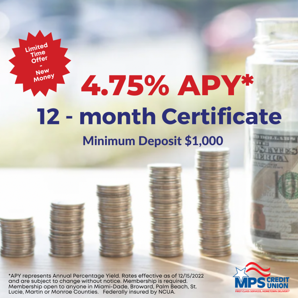 MPS Credit Union Watch your money grow with MPS Credit Union's 4.75% for 12-month Certificate.