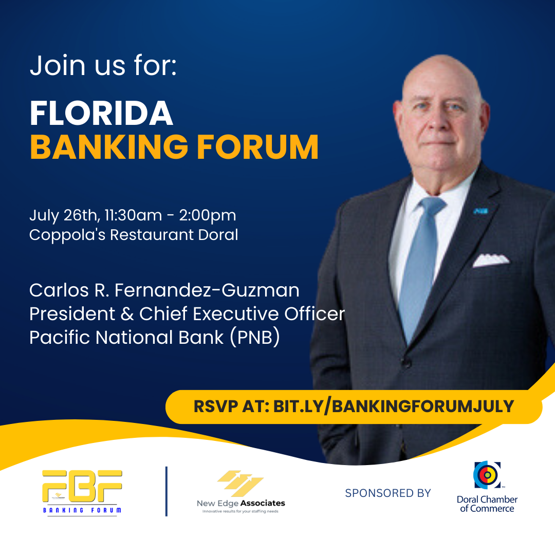 Florida Banking Forum July 2023 Doral Chamber of Commerce 070723