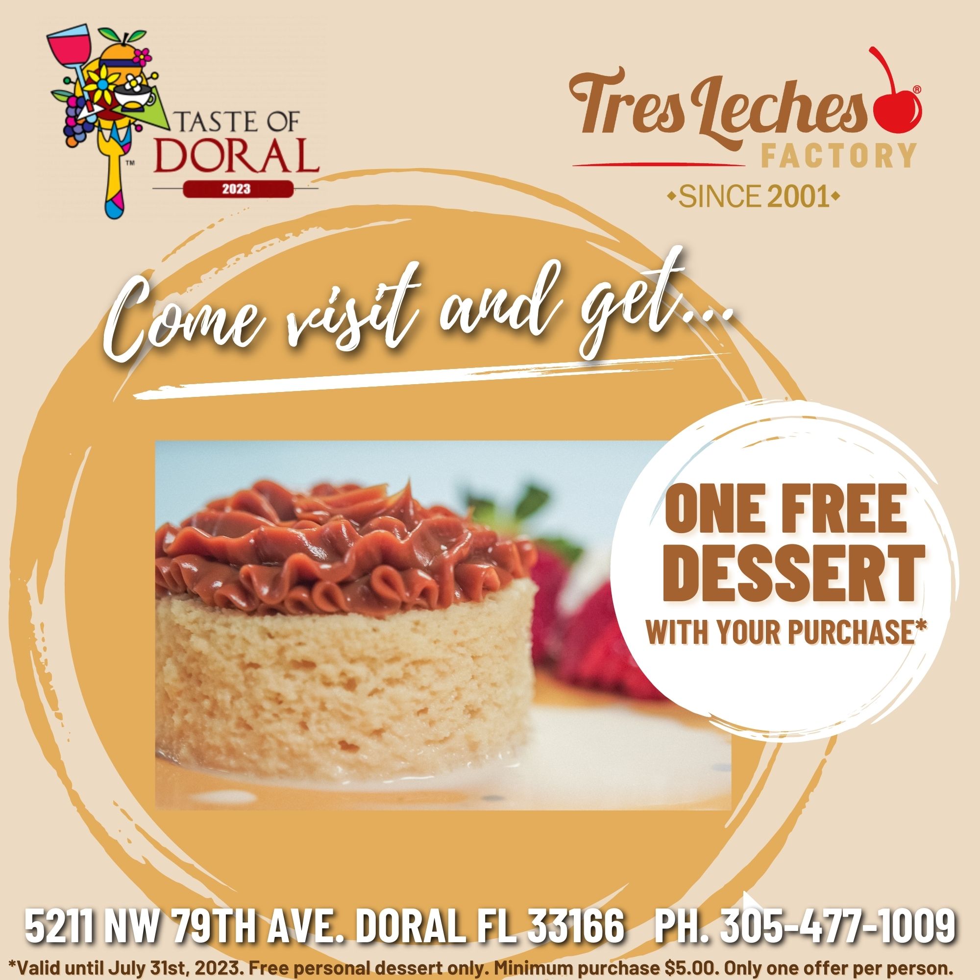 Tres Leches Factory gives you a FREE personal dessert ﻿ with your purchase until 7/31/23
