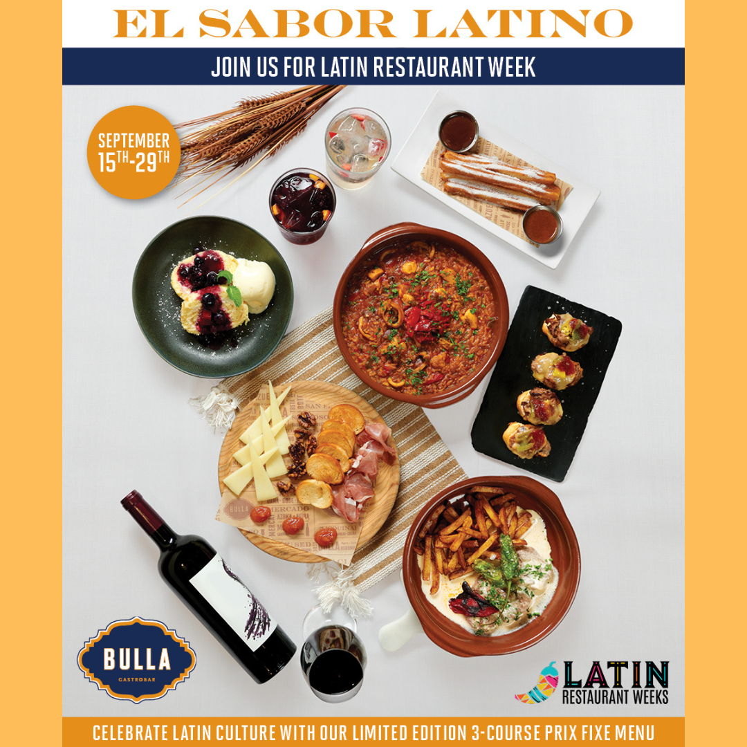 BULLA Enjoy a taste of “El Sabor Latino” with our special brunch, lunch, and dinner prix fixe menus.