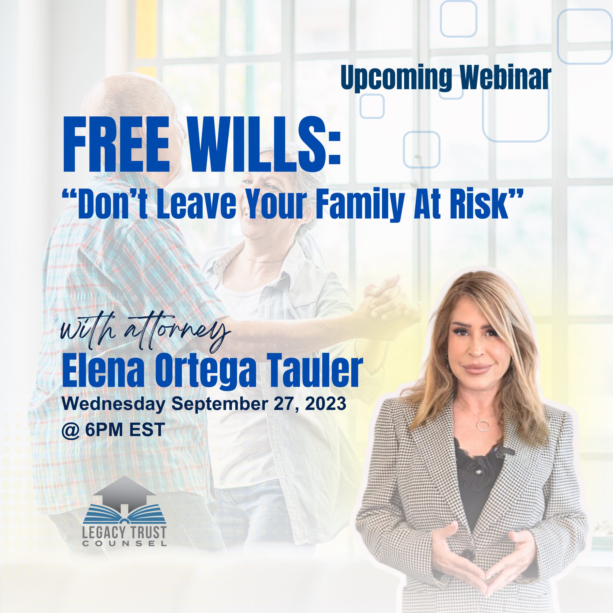 Legacy Trust Counsel Law Firm If you don’t currently have a plan in place to protect your family and assets… or if it’s been at least three years since you’ve last looked at your old estate plan… …we are holding a FREE online webinar on September 27, 2023 that