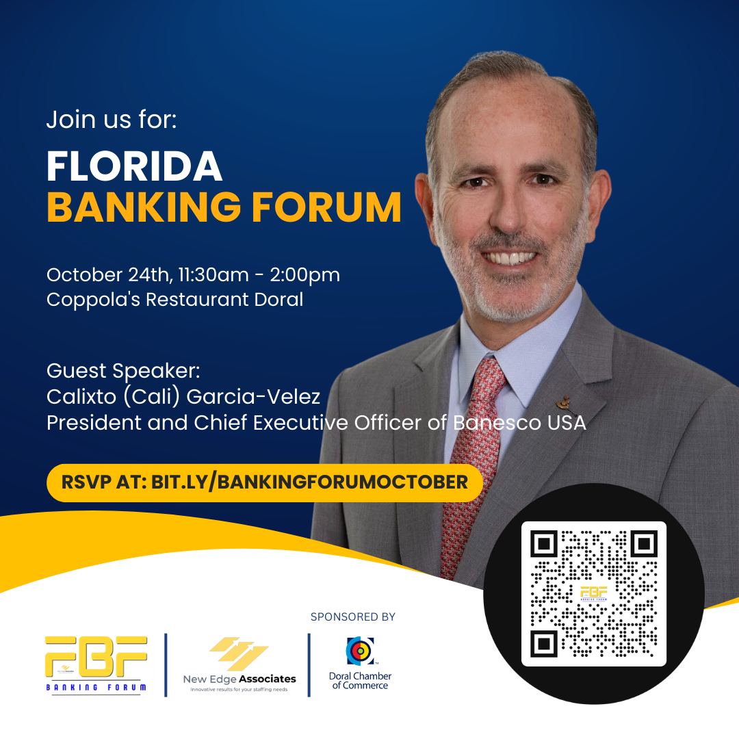 Florida Banking Forum at Doral "Building the Future of Banking" October 24th, 11:30am - 2:00pm