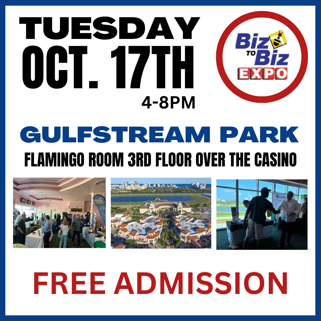 Biz To Biz Networking Join us at the Gulfstream Park Business Expo October 17th, where you'll have the chance to connect with our wonderful Exhibitors!