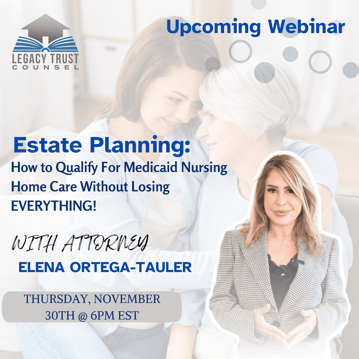 Legacy Trust Counsel Law Firm How to Qualify For Medicaid Nursing Home Care ﻿Without Losing EVERYTHING!