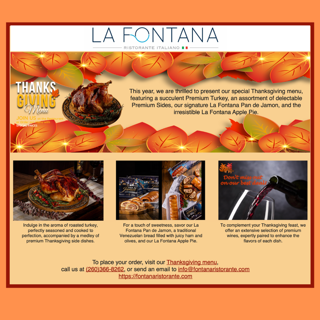 La Fontana Ristorante invite you to join us for a heartwarming Thanksgiving celebration filled with culinary delights and cherished memories.
