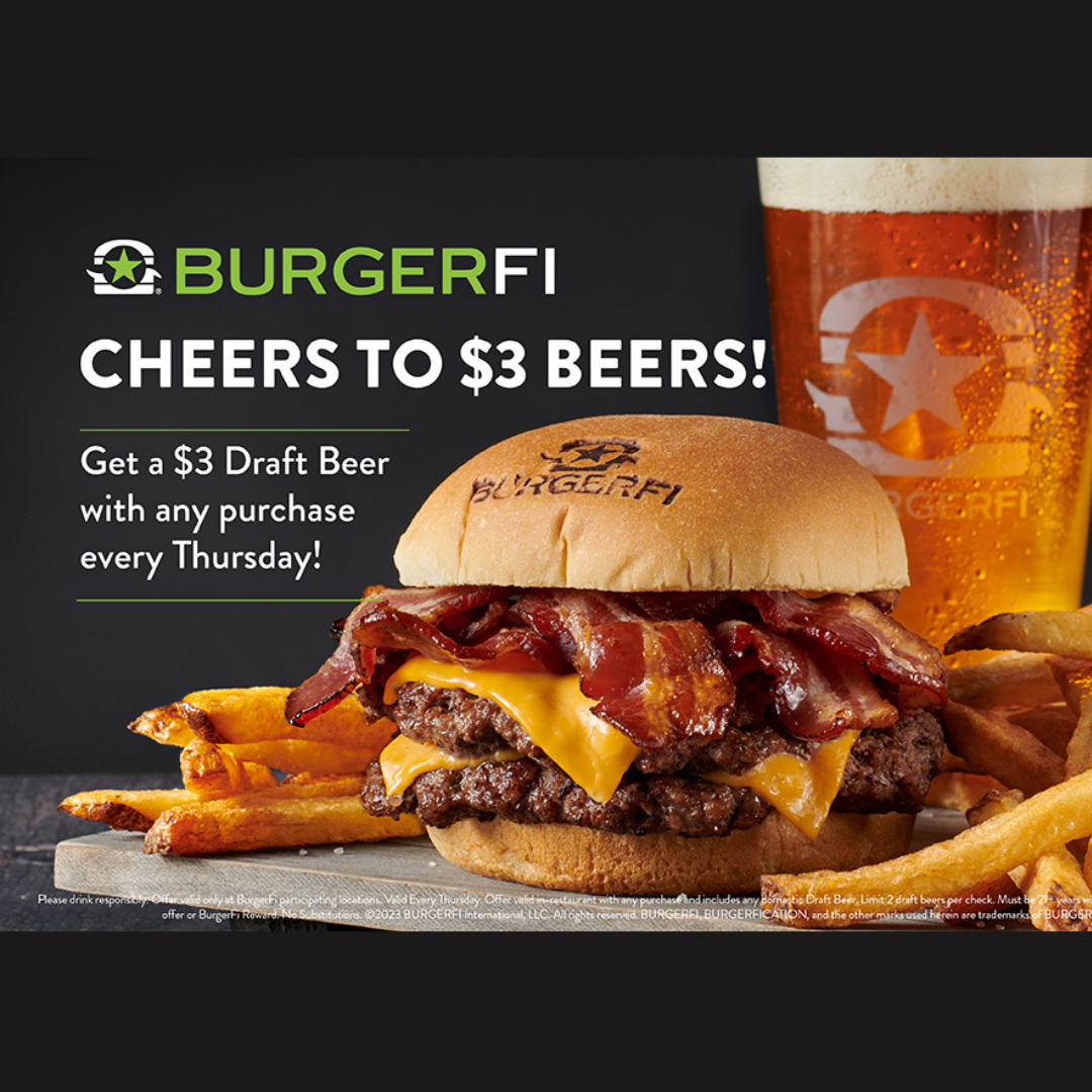 BurgerFi CityPlace Doral Get a $3.00 Draft Beers with any purchase every Thursday's