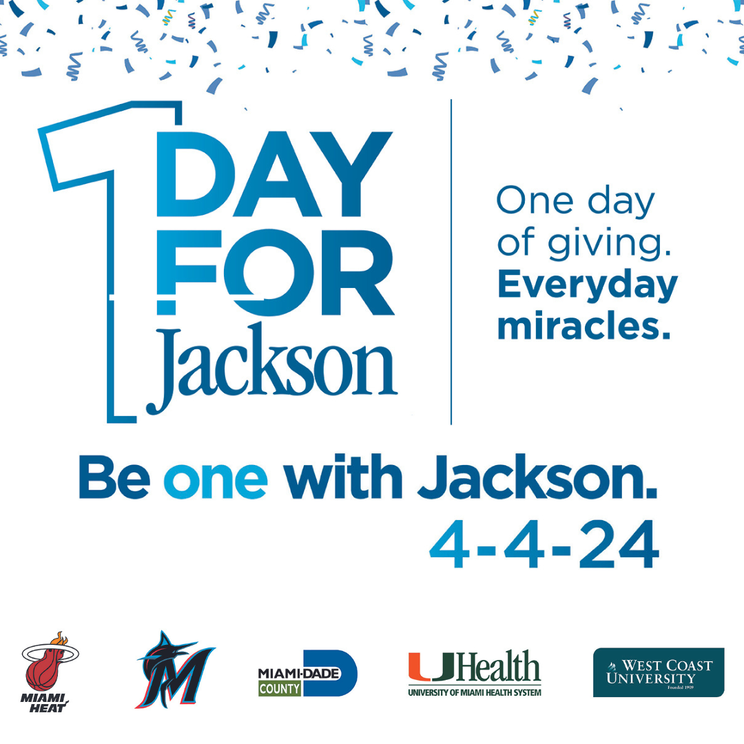 Jackson Health System We are asking you and your business to be there for Jackson, the same way that Jackson is there for our community all year