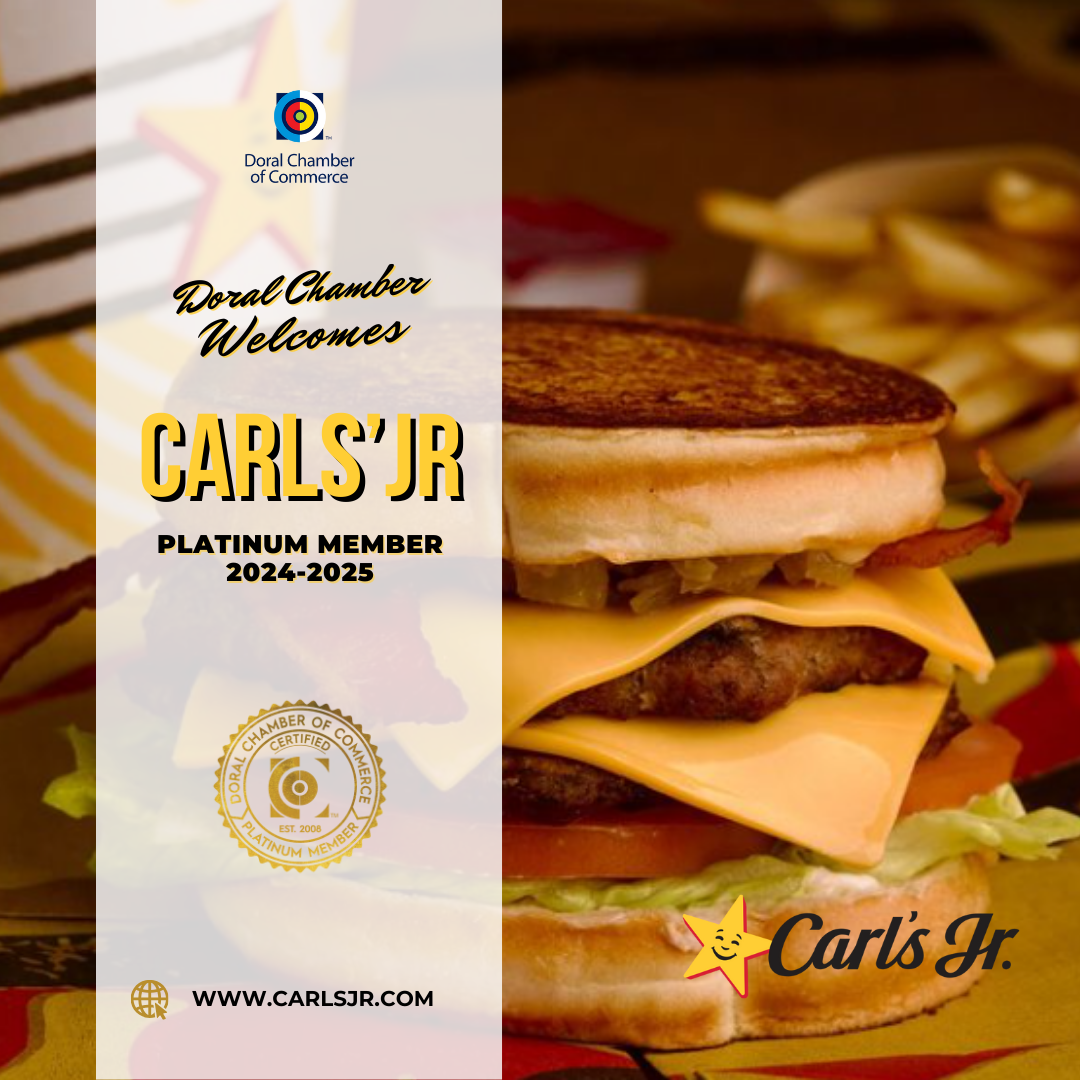 Doral Chamber of Commerce Proudly Welcomes Carl's Jr as a Platinum Member. 2024-2025