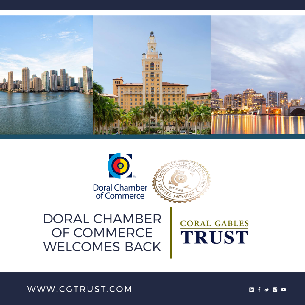 Doral Chamber of Commerce Proudly Welcomes Back Coral Gables Trust as a Trustee Member