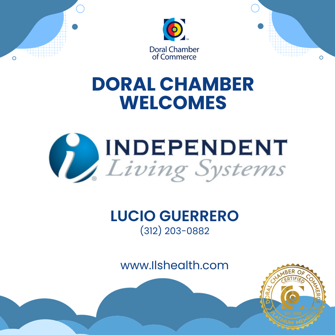 Doral Chamber of Commerce Proudly Welcomes Independent Living Systems as a Platinum Member