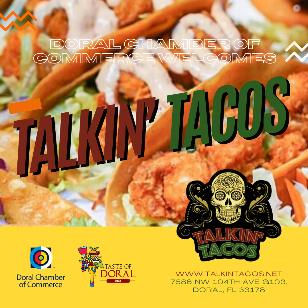 Doral Chamber of Commerce Proudly Welcomes Talkin' Tacos as a Platinum Member. 2024-2025