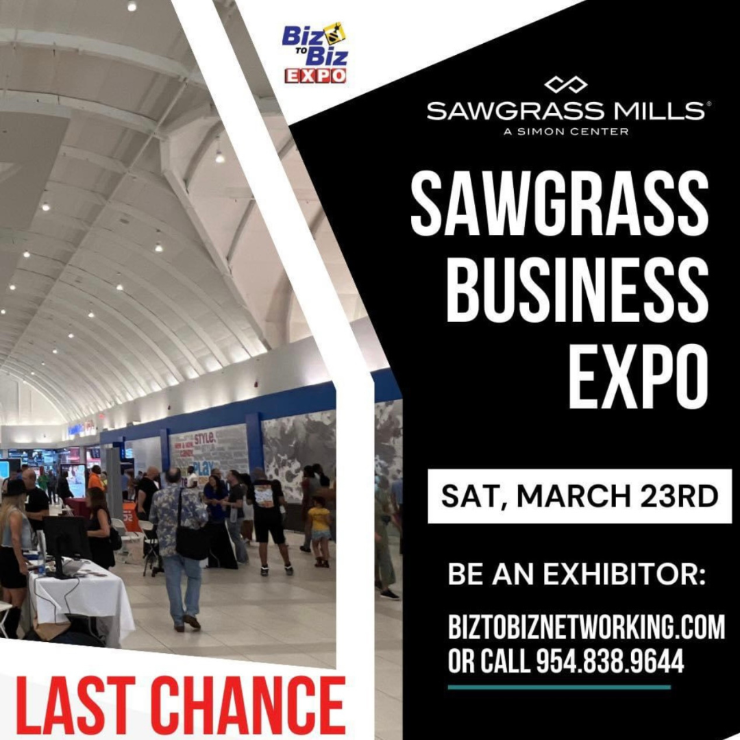 Biz To Biz Saturday, March 23rd, be apart of the Spring Business Expo at the Sawgrass Mills Mall!