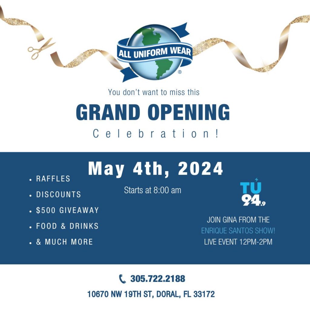 All Uniform Wear Doral Stop by on May 4th to celebrate our grand opening!