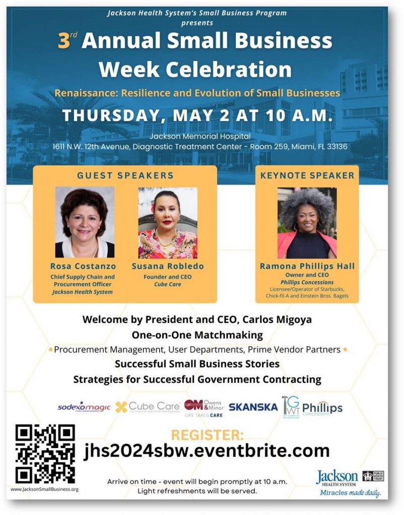 Jackson Health System's Small Business Program join us as we celebrate National Small Business Week 2024! This free signature in-person event is a can't miss opportunity:
