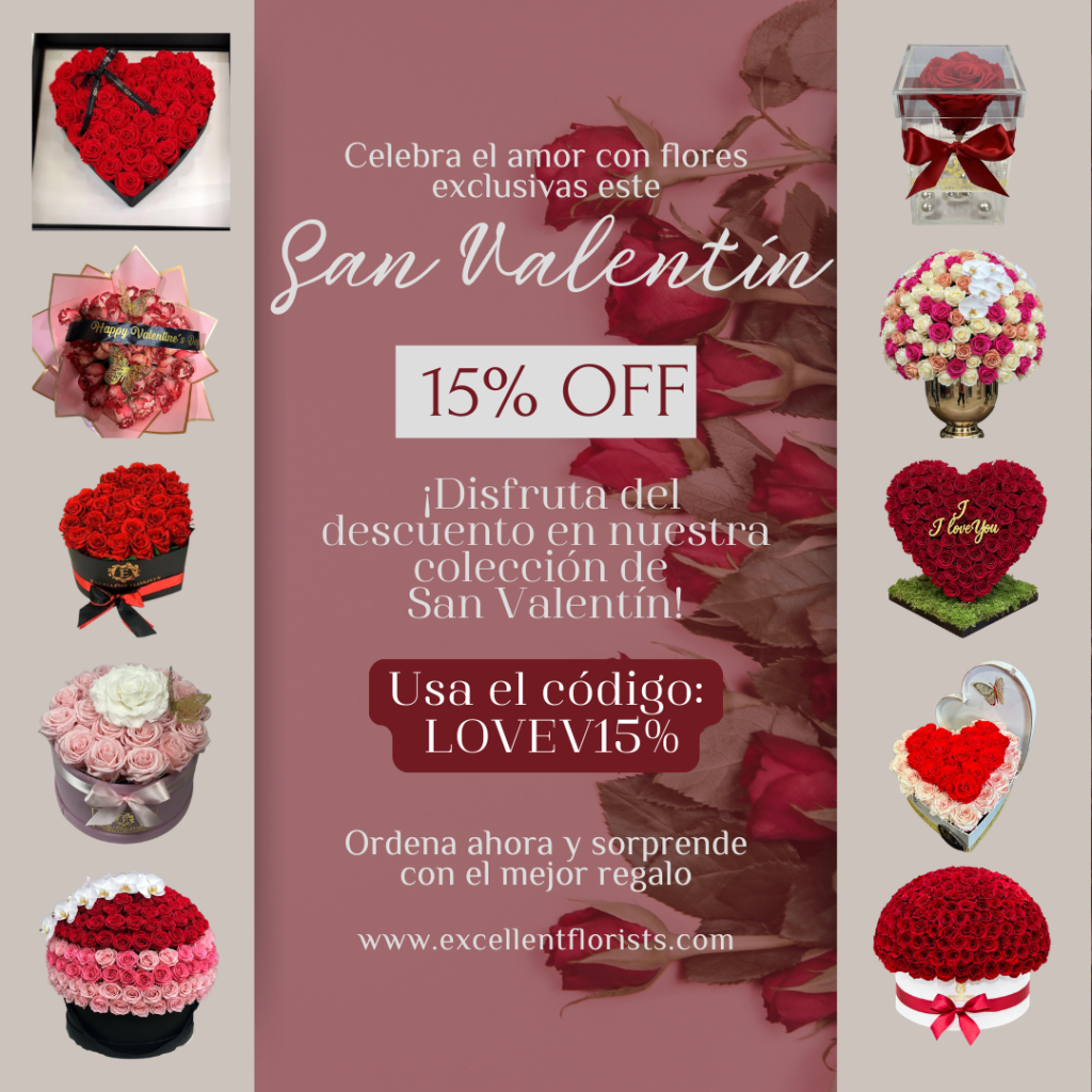 Excellent Florist Celebra el amor con 15% OFF en nuestra colección de San Valentín!