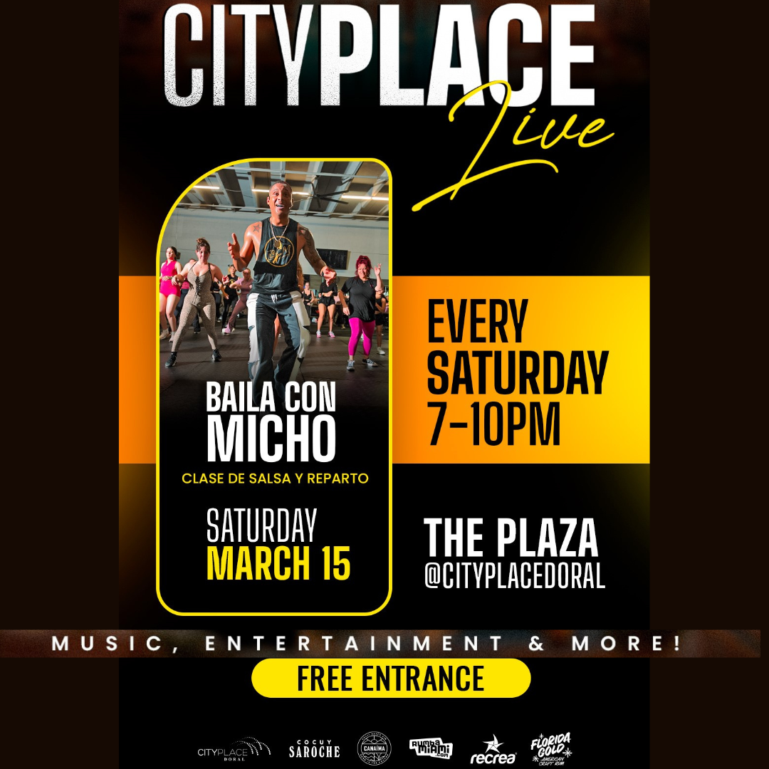 CityPlace Doral Baila Con Micho - Live Salsa class this Saturday March 15th