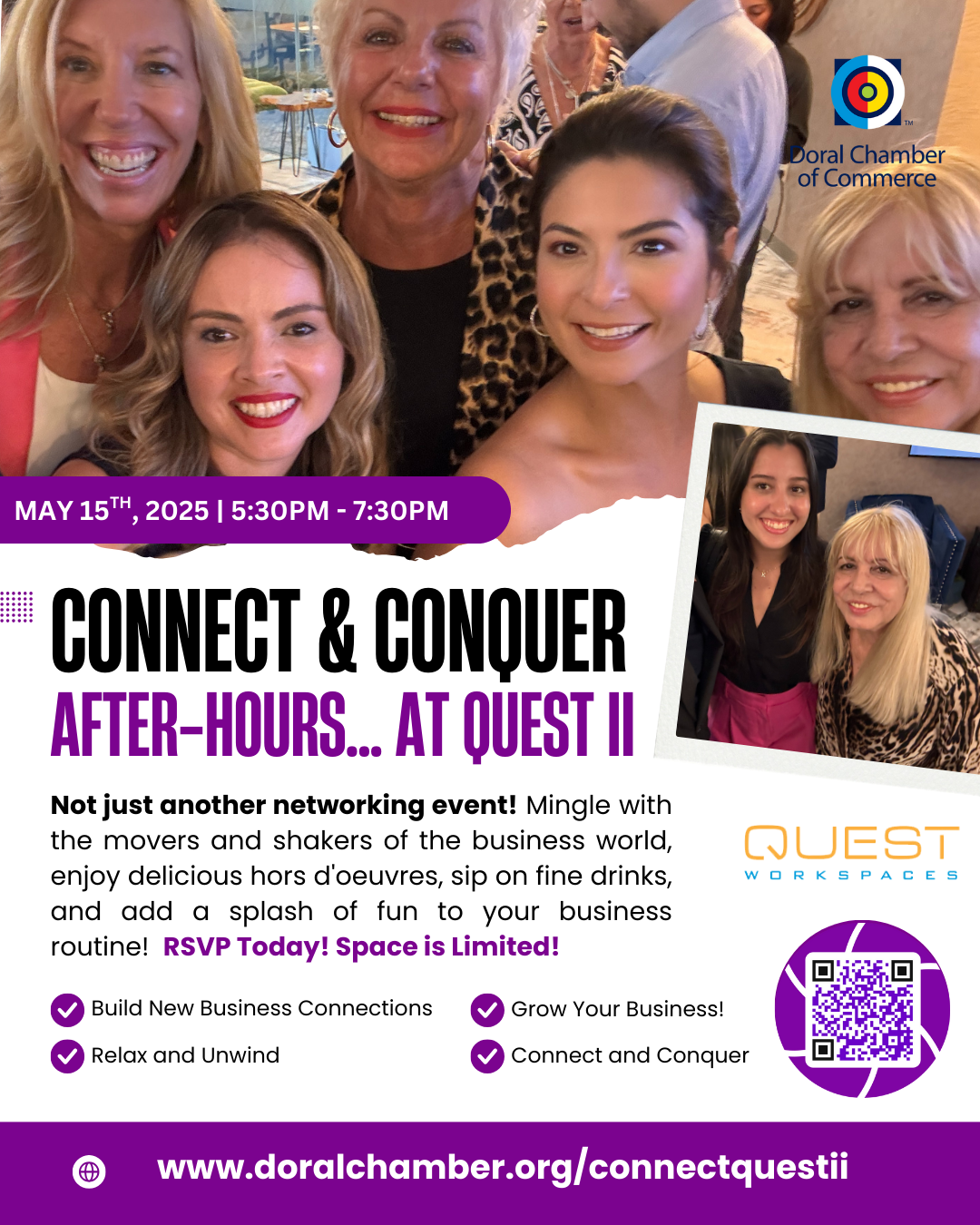 Connect & Conquer: After Hours Business Networking at Quest Workspaces Two<br />
May 15th, 2025 | 5:30 PM - 7:30 PM</p>
<p>Ignite Your Network! Join us for an exhilarating evening of connections and conversations at Connect & Conquer After Hours Business Networking event!</p>
<p>Location: Quest Workspaces Two Doral, 3750 NW 87th Ave Suite 700, Doral, FL 33178</p>
<p>This is not just another networking event! Prepare to mingle with the movers and shakers of the business world, enjoy delicious hors d'oeuvres, sip on fine drinks, and add a splash of fun to your business routine!</p>
<p>Event Fee: $15.00 | FREE for Doral Chamber of Commerce & Quest Members</p>
<p>RSVP TODAY! SPACE IS LIMITED!</p>
<p>Don't miss out—spaces are limited! Secure your spot and expand your business horizon where opportunities and success meet! #business #networking #success @cityofdoral