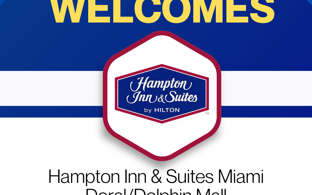 Doral Chamber Welcomes Platinum Member – Hampton Inn & Suites Miami Doral/Dolphin Mall