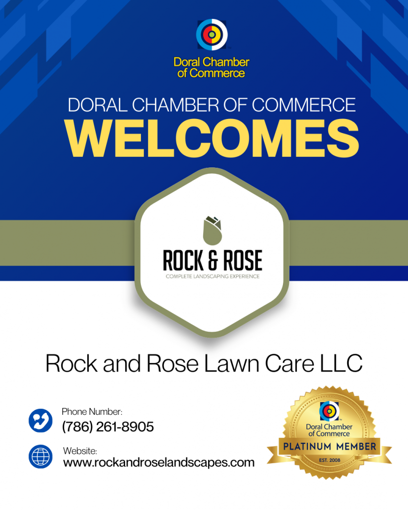 Doral Chamber Welcomes Platinum Member – Rock and Rose Lawn Care LLC