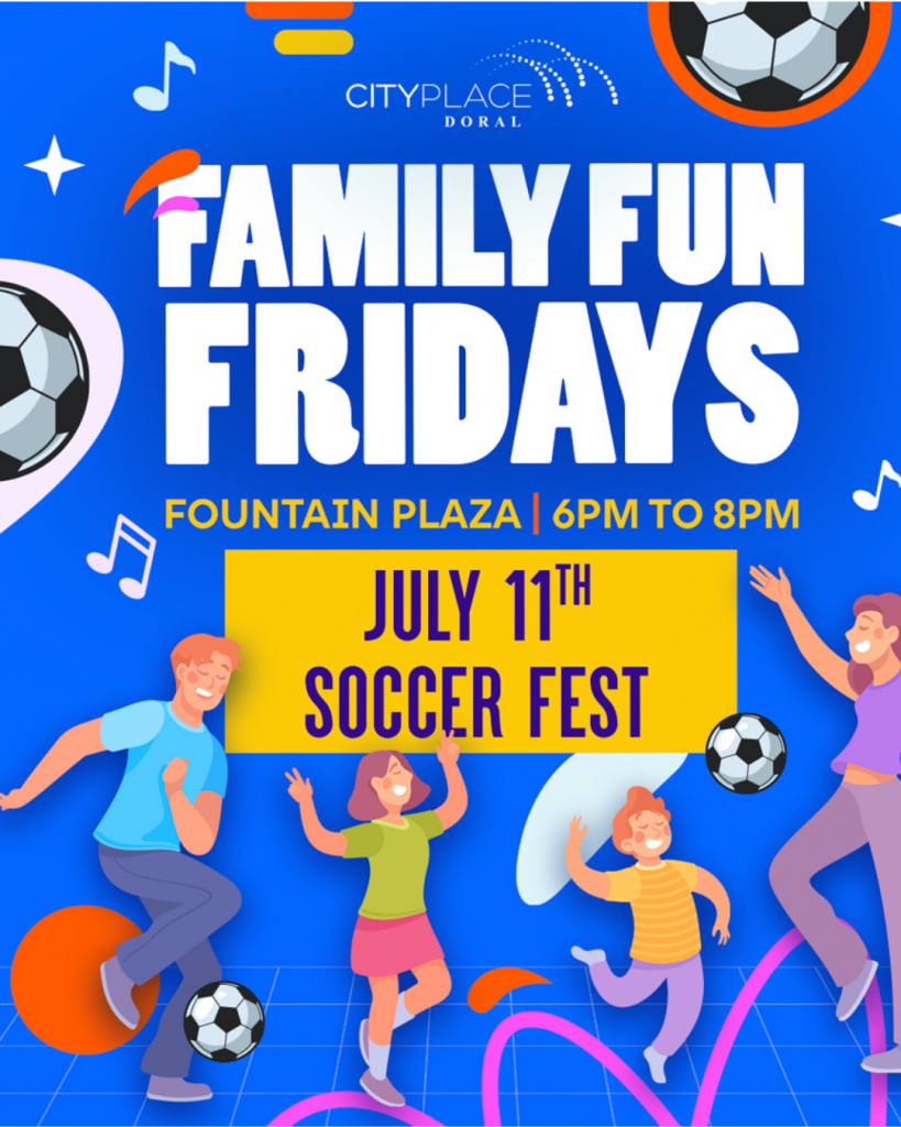 CityPlace Doral Family Fun Fridays - Soccer Fest