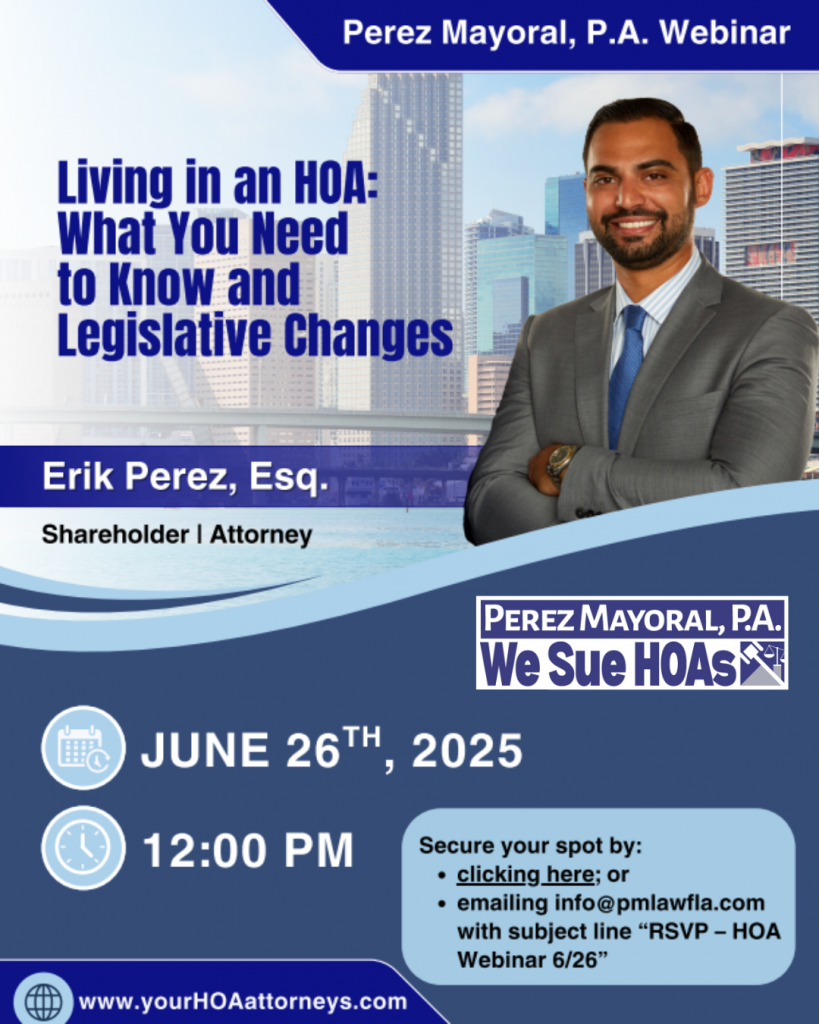 Perez Mayoral, P.A. HOA Overreach? Learn Your Rights from the Law Firm for Homeowners – Free Webinar June 26 @ 12 PM
