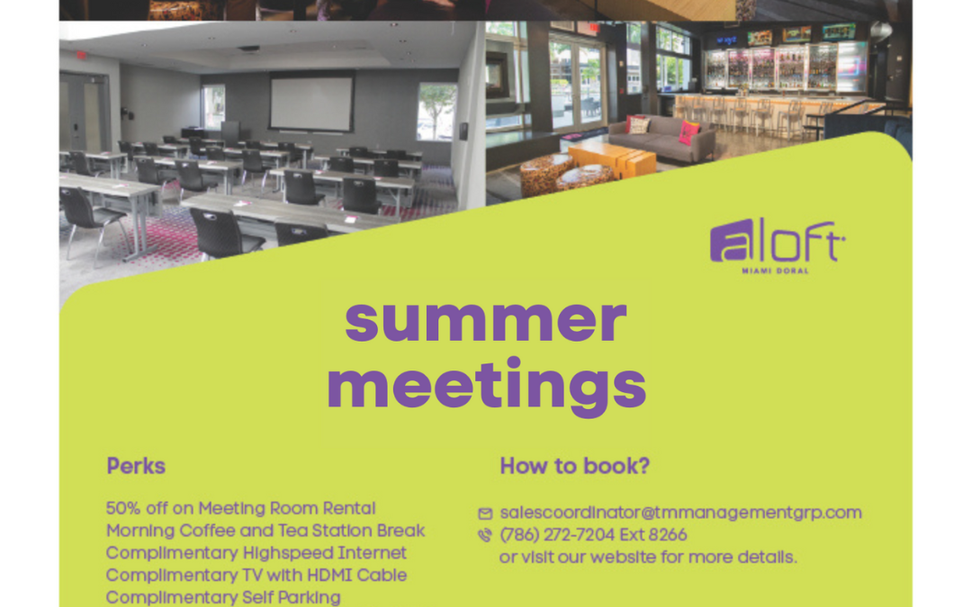Aloft Miami Doral  Make Your Meetings Shine This Summer 2025