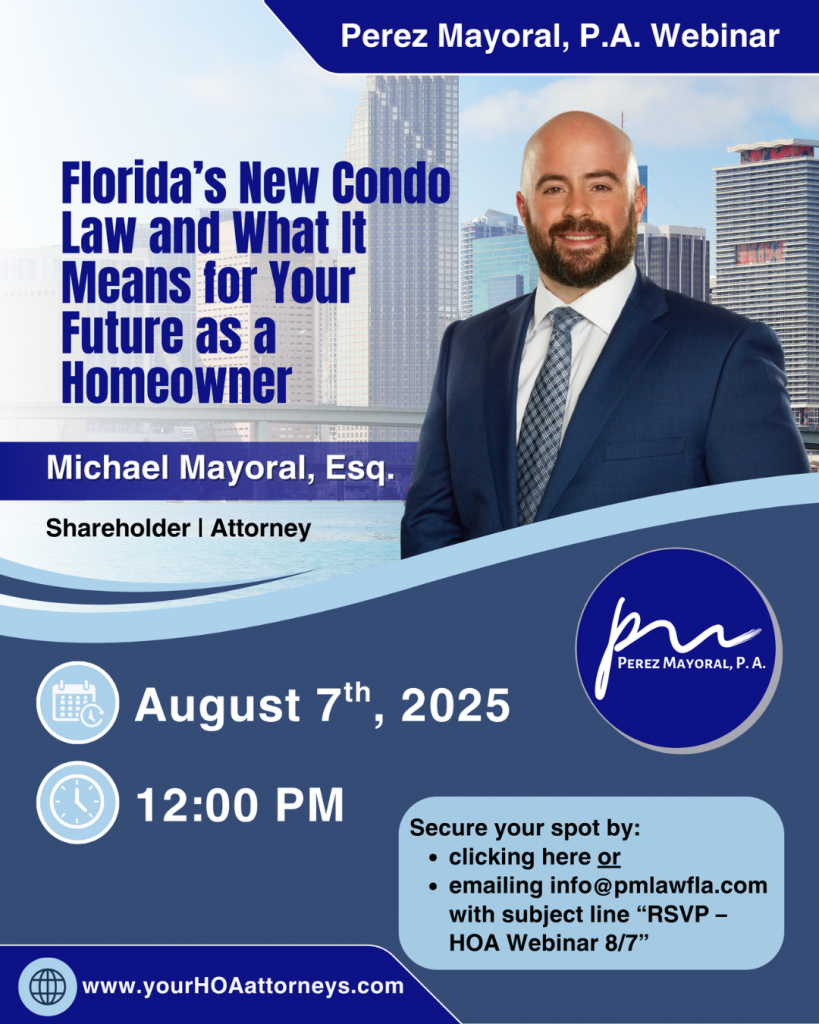 Perez Mayoral, P.A. "Florida's New Condo Laws and What They Mean for Your Future as a Homeowner".